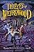 Thieves of Weirdwood by William Shivering