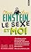 Einstein, le sexe et moi
