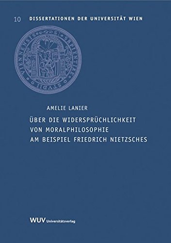 Über die Widersprüchlichkeit von Moralphilosophie am Beispiel Friedrich Nietzsches (Paperback)
