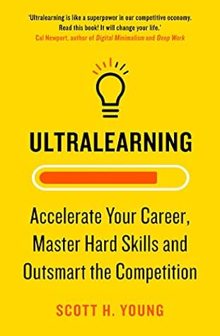 Ultralearning: Accelerate Your Career, Master Hard Skills and Outsmart the Competition cover