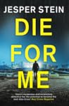 Die for Me by Jesper Stein
