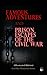 Famous Adventures and Priso...