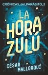 La hora Zulú by César Mallorquí
