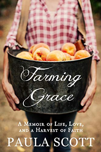 Farming Grace: A Memoir of Life, Love, and a Harvest of Faith (Kindle Edition)