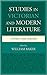 Studies in Victorian and Modern Literature by William Baker