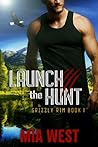 Launch the Hunt by Mia West Launch the Hunt by Mia West