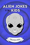 Alien Jokes For K...