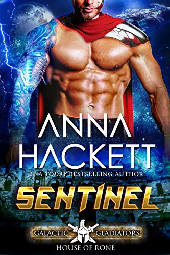 Sentinel (Galactic Gladiators: House of Rone #1)