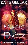 Magic Dark by Kate Gellar