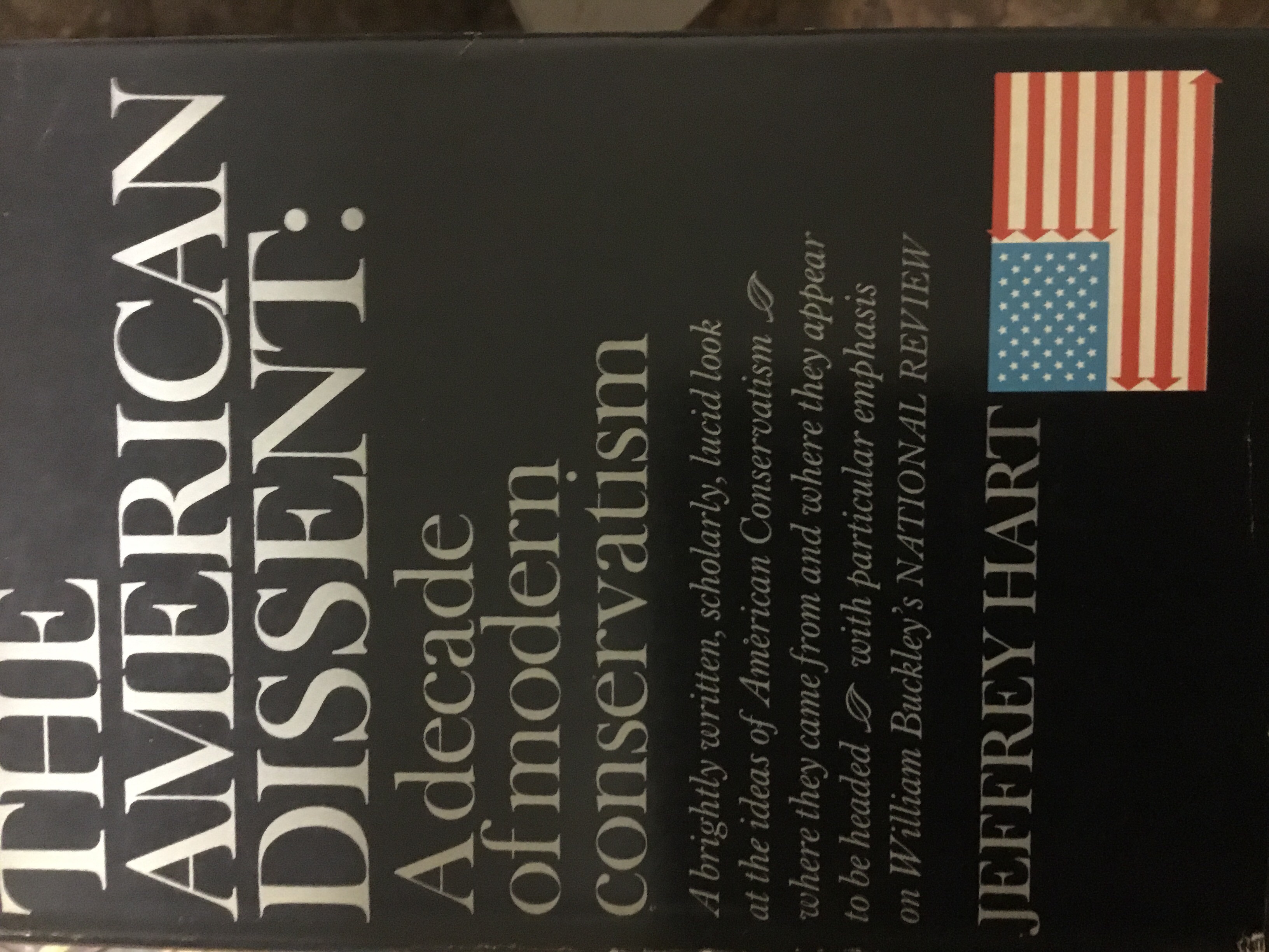 The American Dissent: A Decade of Modern Conservatism