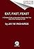 Eat, Fast, Feast: Heal Your Body While Feeding Your Soul—A Christian Guide to Intermittent Fasting