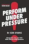 Perform Under Pre...