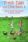 Fresh Eggs and Dog Beds 3 by Nick Albert