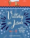 Victory in Jesus:...