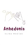 Anhedonia by Eli Macías
