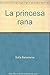 La princesa rana