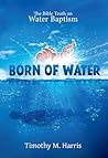 Born of Water: Th...