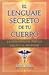 El lenguaje secreto de tu c...