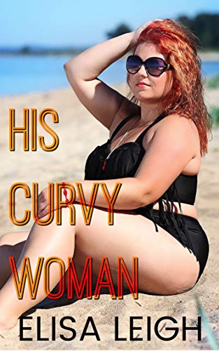 His Curvy Woman (Kindle Edition)