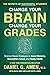 Change Your Brain, Change Your Grades: Science-Based Strategies to Boost Memory, Strengthen Focus, and Study Faster