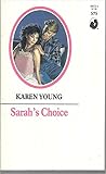 Sarah's Choice (Silhouette Romance #575) Sarah's Choice (Silhouette Romance #575)