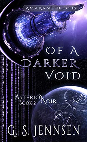 Of A Darker Void (Asterion Noir #2; Amaranthe #12)