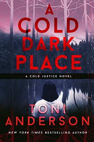 A Cold Dark Place (Cold Justice, #1)