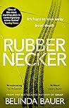 Rubbernecker by Belinda Bauer