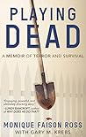 Playing Dead: A Memoir of Terror and Survival