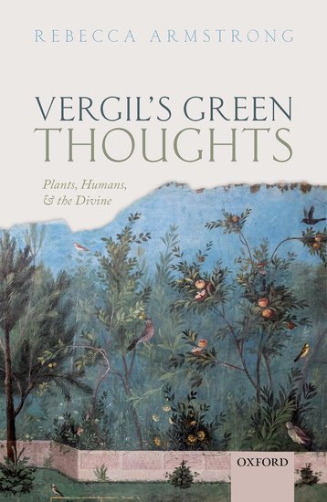 Vergil's Green Thoughts: Plants, Humans, and the Divine (Hardcover)