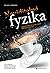 Neviditelná fyzika: Skryté ...