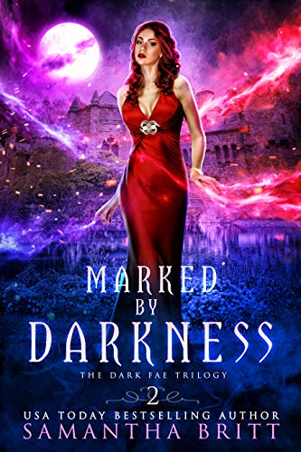 Marked by Darkness (The Dark Fae Trilogy, #2)