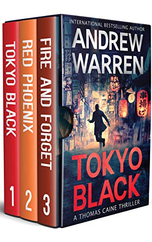 Tokyo Black / Red Phoenix / Fire and Forget (Thomas Caine #1-3)