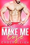 Make Me Lose by Ember Leigh