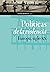 Políticas de la violencia. Europa, siglo XX by Javier Rodrigo