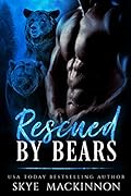 Rescued by Bears (Claiming Her Bears, #1)
