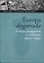 Europa desgarrada. Guerra, ...
