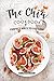 The Chia Cookbook: Perfect Ways to Use Chia