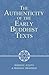 The Authenticity of the Early Buddhist Texts