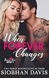 When Forever Changes by Siobhan     Davis