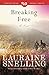 Breaking Free by Lauraine Snelling