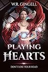 Playing Hearts by W.R. Gingell Playing Hearts by W.R. Gingell