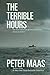 The Terrible Hours by Peter Maas The Terrible Hours by Peter Maas
