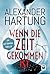 Wenn die Zeit gekommen ist ...