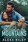 Married in the Mountains by Alexa Riley