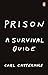 Prison: A Survival Guide