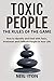 Toxic People.The Rules of t...