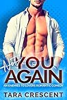 Not You Again by Tara Crescent