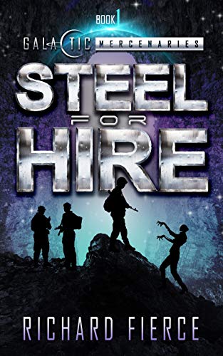 Steel for Hire (Galactic Mercenaries, #1)