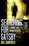 Searching for Gatsby: A Ronnie Lake Murder Mystery (Ronnie Lake Series 3) Searching for Gatsby: A Ronnie Lake Murder Mystery (Ronnie Lake Series 3)